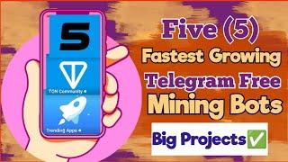 Top 5 most trending and fast growing free mining telegram bots , ready to list apps , you don't wa