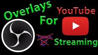 youtube streaming adding overlays and alerts with obs and streamelements