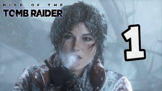 Rise of the Tomb Raider #1. Гробница Пророка