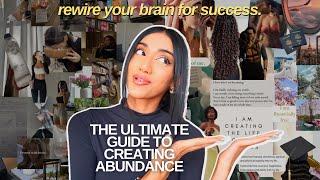 HOW TO MASTER THE ABUNDANCE MINDSET | go from scarcity to creating an abundant life