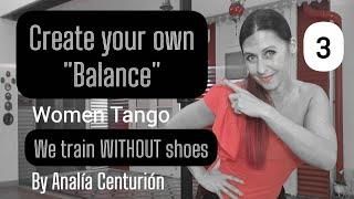 ️TANGO #BALANCE 3 for Women By Analía Centurión 