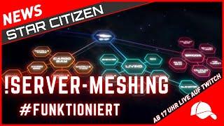 #WICHTIG #StarCitizen | Server-Meshing Funktioniert | Deutsch/German