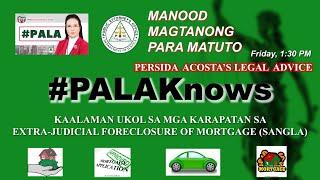 KAALAMAN UKOL SA MGA KARAPATAN SA EXTRA-JUDICIAL FORECLOSURE OF MORTGAGE (SANGLA)