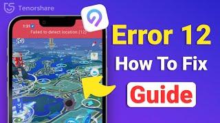 [June 14 Update] Pokemon Go - How to Fix Failed To Detect Location Error 12 | Step By Step Guide