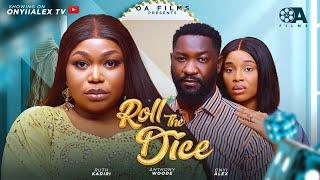 ROLL THE DICE - ONYII ALEX, RUTH KADIRI, ANTHONY WOODE Latest 2024 Nigerian Movie