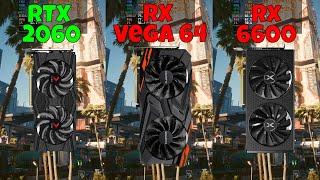 RTX 2060 vs RX Vega 64 vs RX 6600 (In 11 Games)