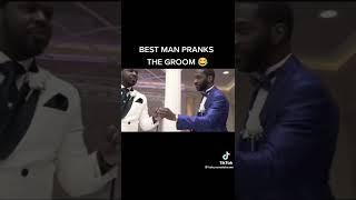 Best Man Pranks The Groom