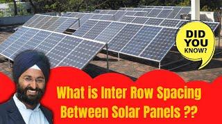 WHAT IS INTER ROW SPACING BETWEEN THE SOLAR PANELS??