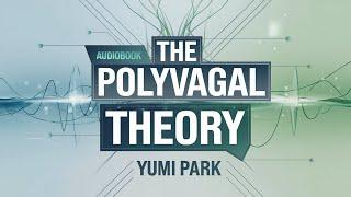 The Secrets Of Polyvagal Theory | Audiobook