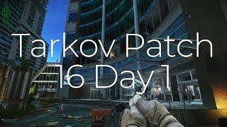 Tarkov Patch 16. Day one