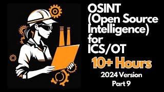 OSINT for ICS/OT - Complete 10+ Hour Course - Part 9 (Review Questions)