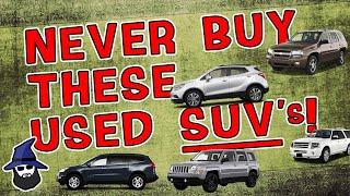 6 used SUV's to Never, Ever Buy according to the 20+ years of CAR WIZARD mechanic experience!