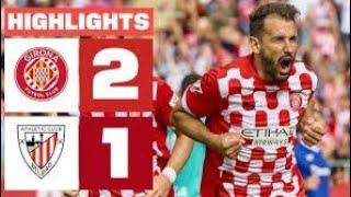 Girona Vs Athletic Bilbao 2-1 Goals & Highlights