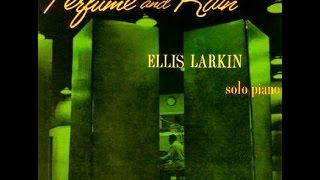 Ellis Larkins Solo Piano - Perfume And Rain