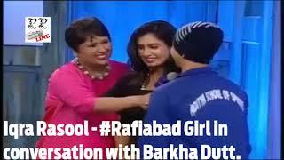 Iqra Rasool   #Rafiabad Girl in conversation with Barkha Dutt