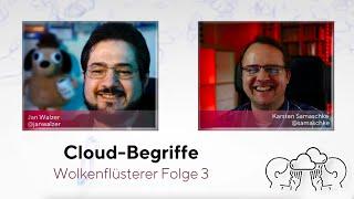 Die Wolkenflüsterer: Cloud-Begriffe leicht erklärt!