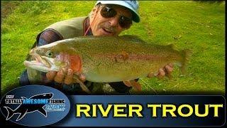 Fly Fishing for Trout in Rivers - Totally Awesome Fishing Show