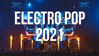 Electro Pop Music 2021 | Best EDM Music Remix | Club Dance Electro House 2021