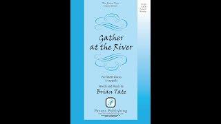 Gather at the River (SATB Choir) - by Brian Tate