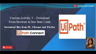 Download file from any Browser in less than 1 min | Custom Activity | UiPath