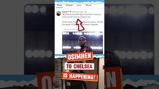  BREAKING: Osimhen to Chelsea F.C. is Happening! | Chelsea Transfer News