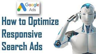 Responsive Search Ads Optimization Best Practices