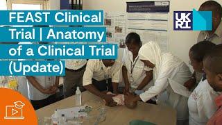 FEAST Clinical Trial | Anatomy of a Clinical Trial (Update)