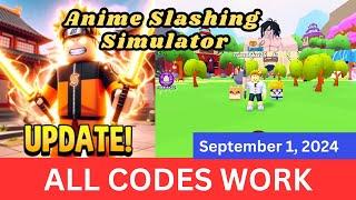 *All Codes Work* Anime Slashing Simulator ROBLOX, September 1, 2024