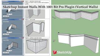 Sketchup Instant Walls With 1001 Bit Pro Plugin (Vertical Walls)