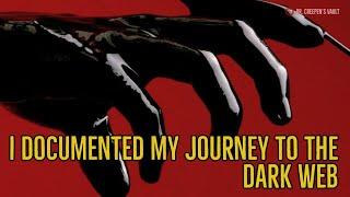 ''Journey to the Dark Web'' | DEEP WEB CREEPYPASTA