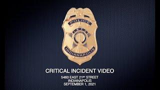 IMPD Critical Incident Video - OIS 5460 E 21st Street