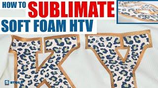 How to Sublimate Soft Foam | Combine Full Color with Single Color HTV