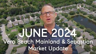 June 2024 Vero Beach Mainland Real Estate Market Report. Are Home Prices Hot or Not? #verobeach