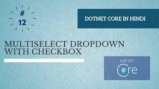 how to create multiselect dropdown with checkbox in MVC ,Donetcore ,c# using JQuery  , Bootstrap