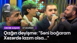 Qızğın deyişmə: "Səni boğaram Xəzərdə lazım olsa..."