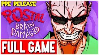 POSTAL: Brain Damaged (PRE-RELEASE) Gameplay Walkthrough FULL GAME - No Commentary