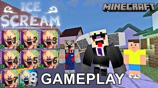 ICE SCREAM 1 2 3 4 5 6 7 8 MINECRAFT GAMEPLAY