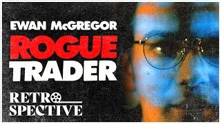 Ewan McGregor, Anna Friel Drama Full Movie | Rogue Trader (1999) | Retrospective