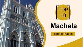 Top 10 Best Tourist Places to Visit in Machala | Ecuador - English