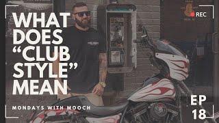 Mondays with Mooch Ep 18: Fashion or Function? What is “Clubstyle”