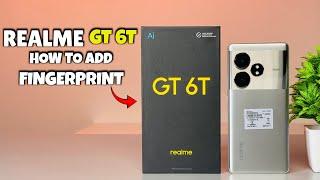 Add FingerPrient Realme GT 6T | How to Add Fingerprint on Realme GT 6T