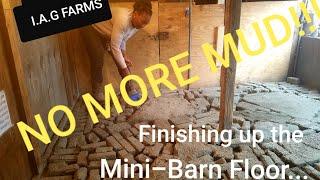 HOW WE BUILT A 10 × 30 BARN FOR FREE | PART 7 | Finishing up the Barn Brick Floor