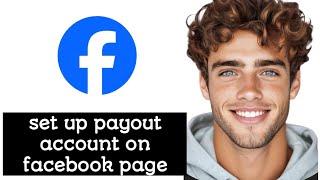 How To Set Up Payout Account On Facebook Page