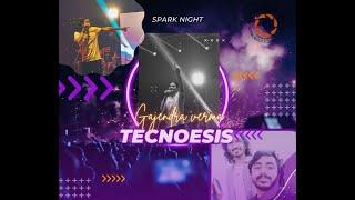 TECNOESIS || SPARK NIGHT || GAJENDRA VERMA ||