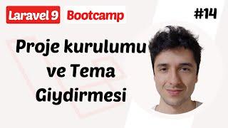 Proje Kurulumu ve Tema Giydirmesi - Laravel Bootcamp