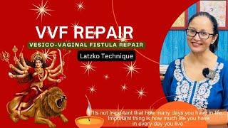 Vesico-Vaginal Fistula Repair | VVF | LATZKO technique | Step by step surgical demonstration