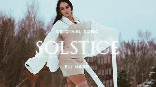 SOLSTICE  | ORIGINAL SONG  | ELI HARP |  HARP MUSIC