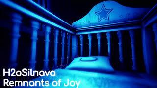 H20Silnava - Remnants of Joy [TJoC: SM] (Lo-fi Remix)