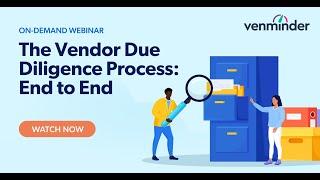 The Vendor Due Diligence Process: End to End Webinar