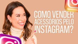 Como vender acessórios pelo Instagram?